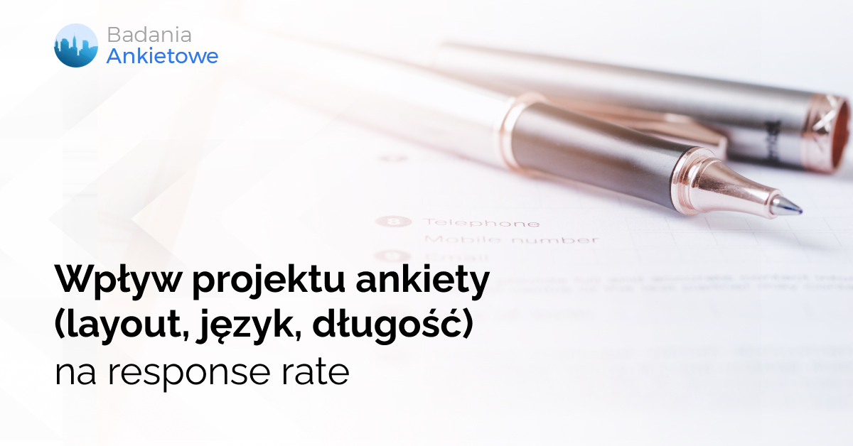 Wpływ projektu ankiety (layout, język, długość) na response rate