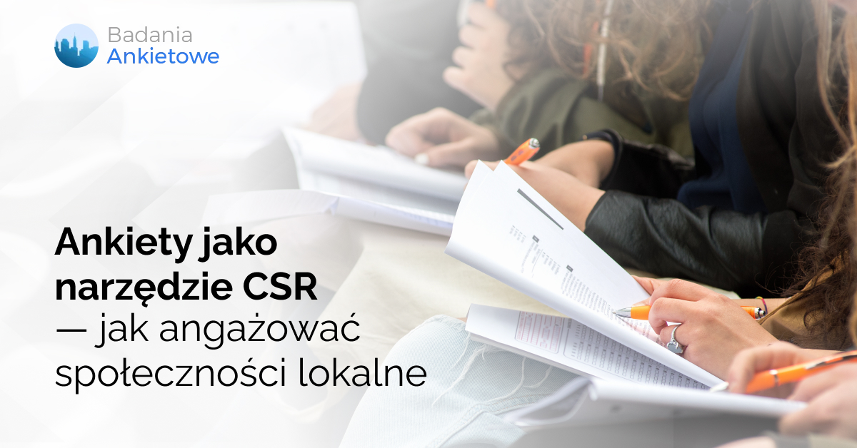 Ankiety jako narzędzie CSR — jak angażować społeczności lokalne