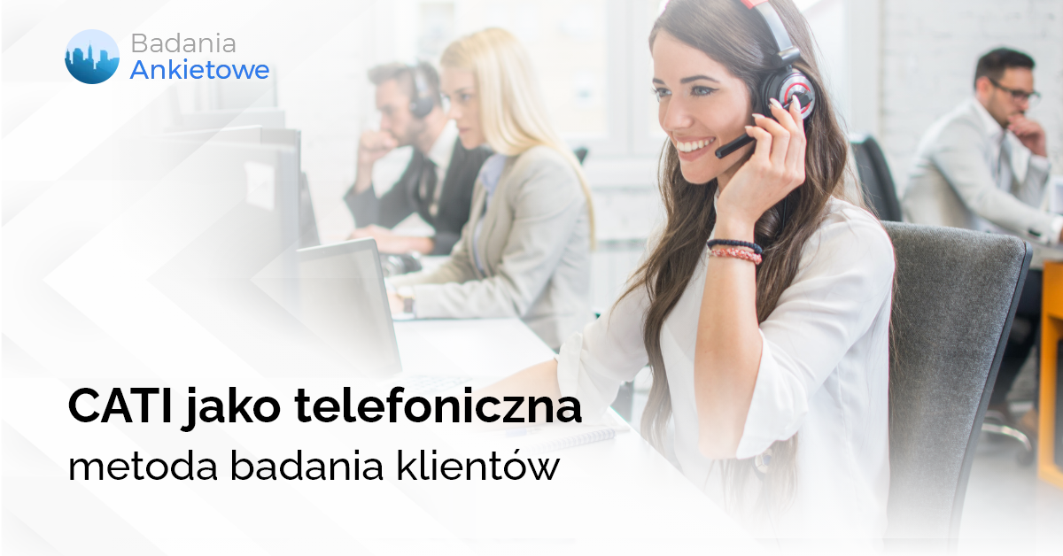 CATI jako telefoniczna metoda badania klientów