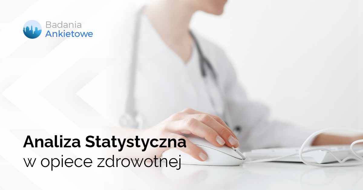 Analiza Statystyczna w opiece zdrowotnej