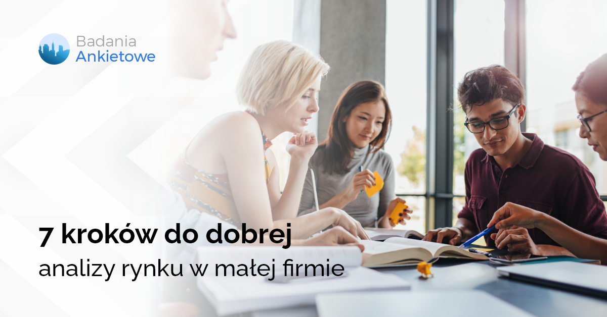 7 kroków do dobrej analizy rynku w małej firmie